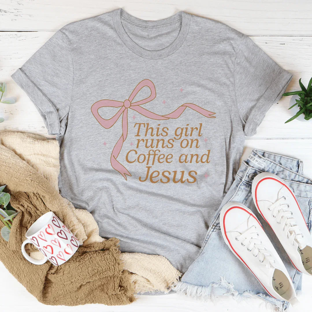 This Girl Runs On Coffee And Jesus Tee